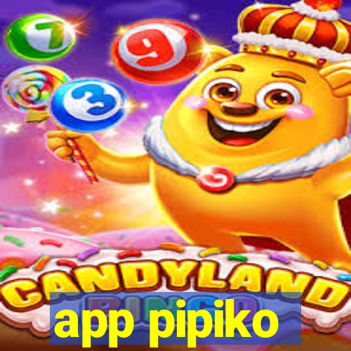 app pipiko